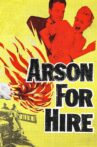 Arson for Hire Movie Streaming Online