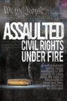 Assaulted: Civil Rights Under Fire Movie Streaming Online