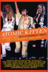 Atomic Kitten - Live at Wembley Movie Streaming Online