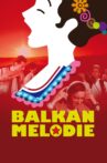 Balkan Melody Movie Streaming Online