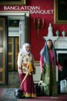 Banglatown Banquet Movie Streaming Online