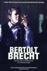 Bertolt Brecht - Love, Revolution and Other Dangerous Things Movie Streaming Online