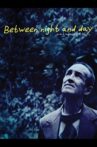 Between Night and Day Movie Streaming Online