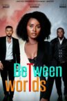 Between Worlds Movie Streaming Online