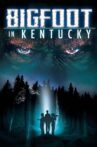 Bigfoot In Kentucky Movie Streaming Online