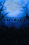 Blood Is Thicker Than Water Movie Streaming Online