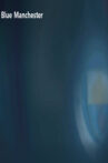 Blue Manchester Movie Streaming Online