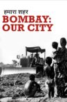 Bombay: Our City Movie Streaming Online