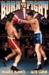 Born to Fight Movie Streaming Online