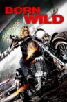 Born Wild Movie Streaming Online