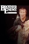 Brother Enemy Movie Streaming Online