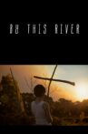 By this River Movie Streaming Online