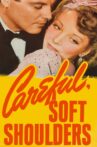 Careful, Soft Shoulders Movie Streaming Online