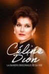 Céline Dion, la bande originale de sa vie Movie Streaming Online