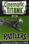 Cinematic Titanic: Rattlers Movie Streaming Online