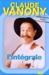 Claude Vanony : L'intégrale des 3 spectacles Movie Streaming Online