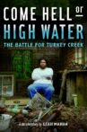 Come Hell or High Water: The Battle for Turkey Creek Movie Streaming Online