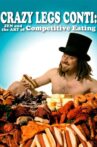 Crazy Legs Conti: Zen and the Art of Competitive Eating Movie Streaming Online