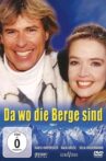 Da wo die Berge sind Movie Streaming Online