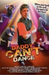 Daddy Can't Dance Movie Streaming Online