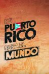 De Puerto Rico para el mundo Movie Streaming Online