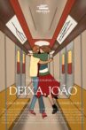 Deixa, João Movie Streaming Online