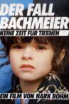 Der Fall Bachmeier - Keine Zeit für Tränen Movie Streaming Online