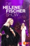 Die Helene Fischer Show 2016 Movie Streaming Online