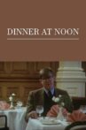 Dinner at Noon Movie Streaming Online