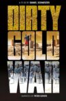 Dirty Gold War Movie Streaming Online