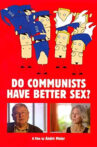 Do Communists Have Better Sex? Movie Streaming Online