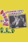 ¿Dónde estás, corazón? Movie Streaming Online