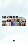 dos cipreses Movie Streaming Online