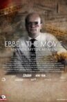 Ebbe - The Movie: Mannen, Myten, Affären Movie Streaming Online