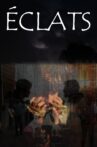éclats Movie Streaming Online