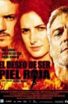 El deseo de ser piel roja Movie Streaming Online