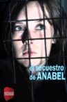 El secuestro de Anabel Movie Streaming Online