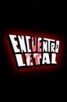 Encuentro Letal Movie Streaming Online