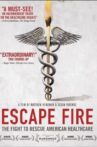 Escape Fire: The Fight to Rescue American Healthcare Movie Streaming Online
