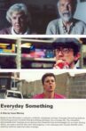 Everyday Something: True Stories from the 21st Century Movie Streaming Online