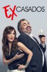 Ex Casados Movie Streaming Online