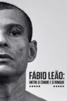 Fábio Leão - Entre o Crime e o Ringue Movie Streaming Online