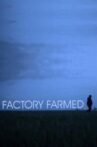 Factory Farmed Movie Streaming Online