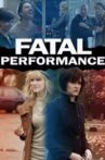 Fatal Performance Movie Streaming Online