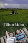 Félix et Malou Movie Streaming Online