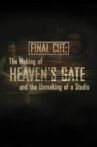 Final Cut: The Making and Unmaking of Heaven's Gate Movie Streaming Online