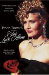For Love Alone: The Ivana Trump Story Movie Streaming Online