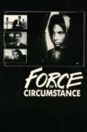 Force of Circumstance Movie Streaming Online