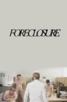 Foreclosure Movie Streaming Online