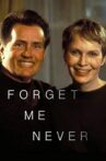 Forget Me Never Movie Streaming Online